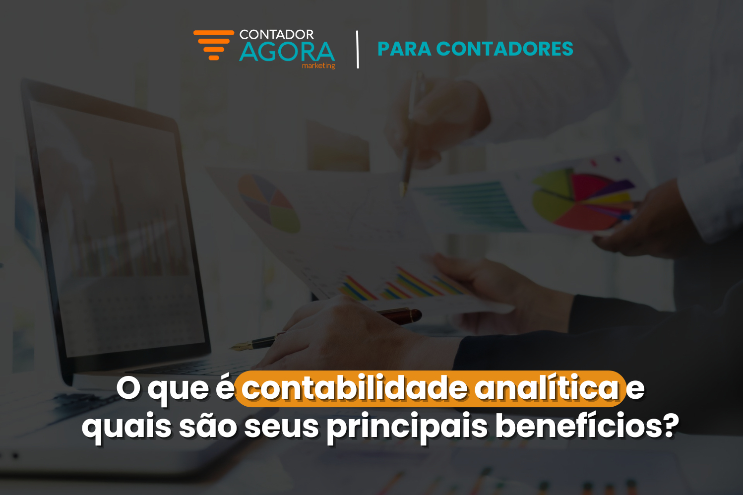 O que é contabilidade analítica e quais são seus principais benefícios?