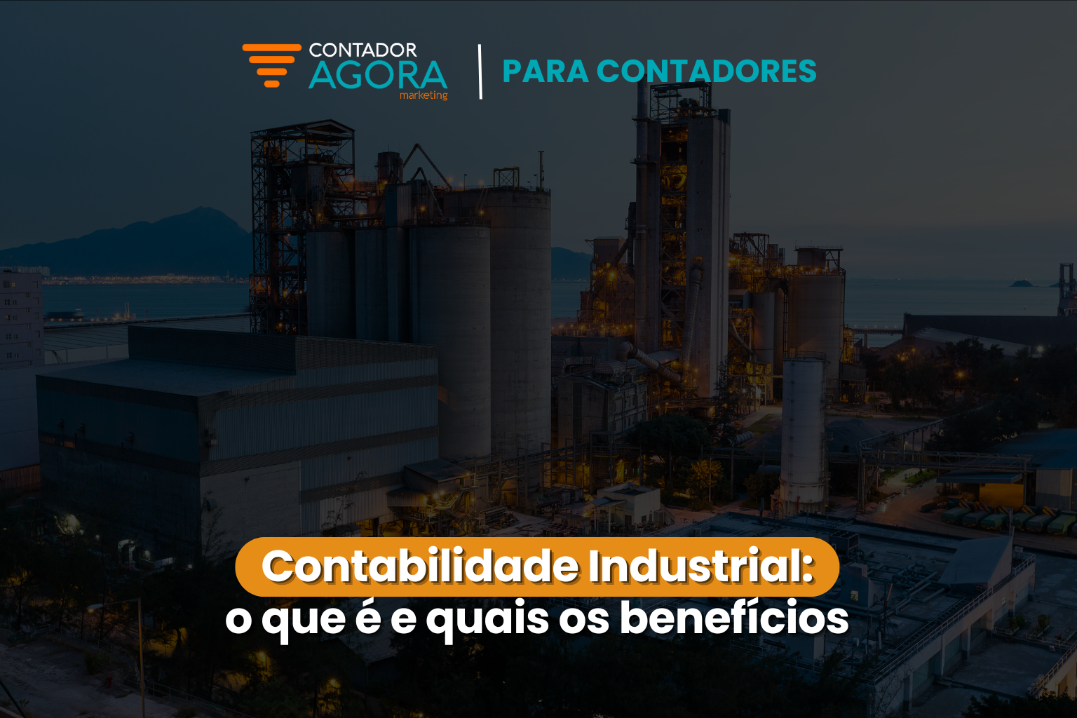 Contabilidade Industrial: O que é e quais os benefícios