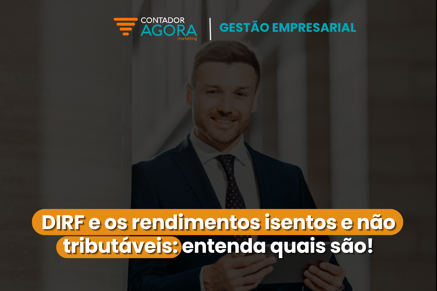 DIRF e os rendimentos isentos e não tributáveis: entenda quais são!