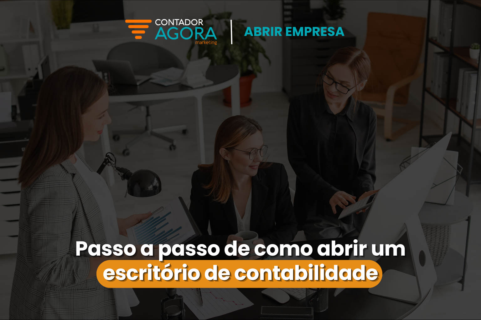 Passo a passo de como abrir um escritório de contabilidade