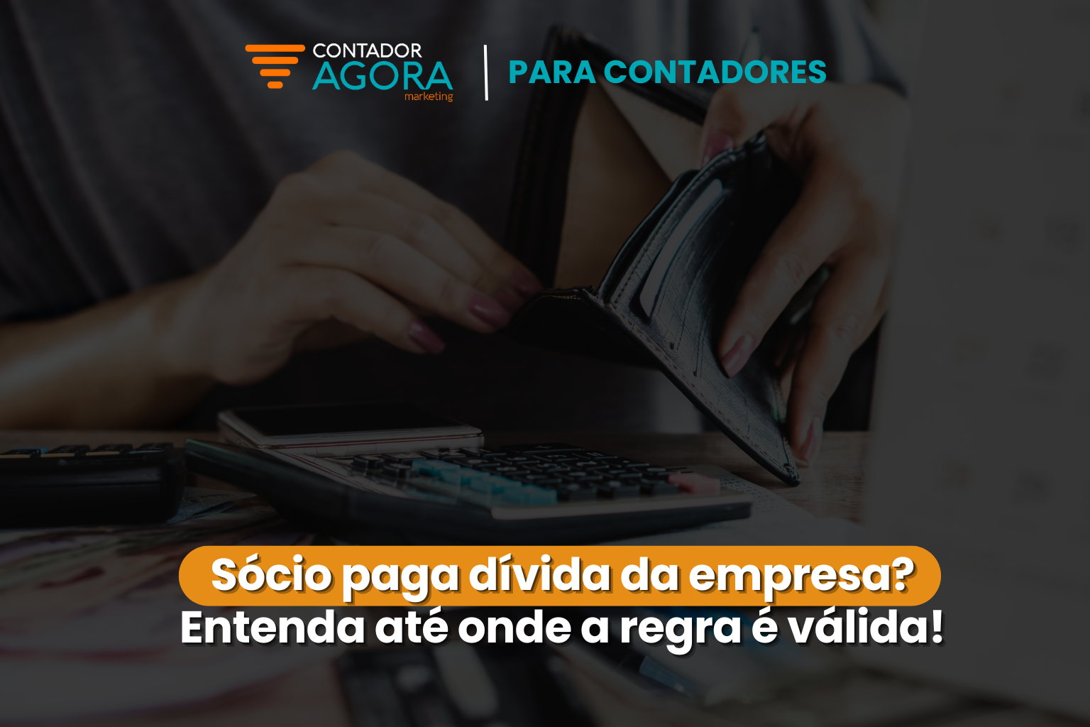 Sócio paga dívida da empresa? Entenda até onde a regra é válida!