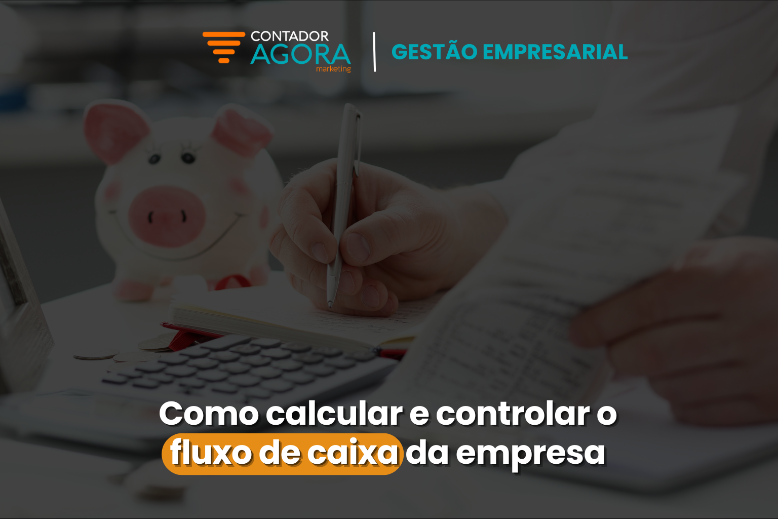 Como calcular e controlar o fluxo de caixa da empresa