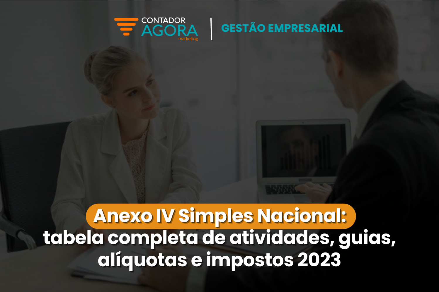 Anexo IV Simples Nacional: tabela completa de atividades, guias, alíquotas e impostos 2023