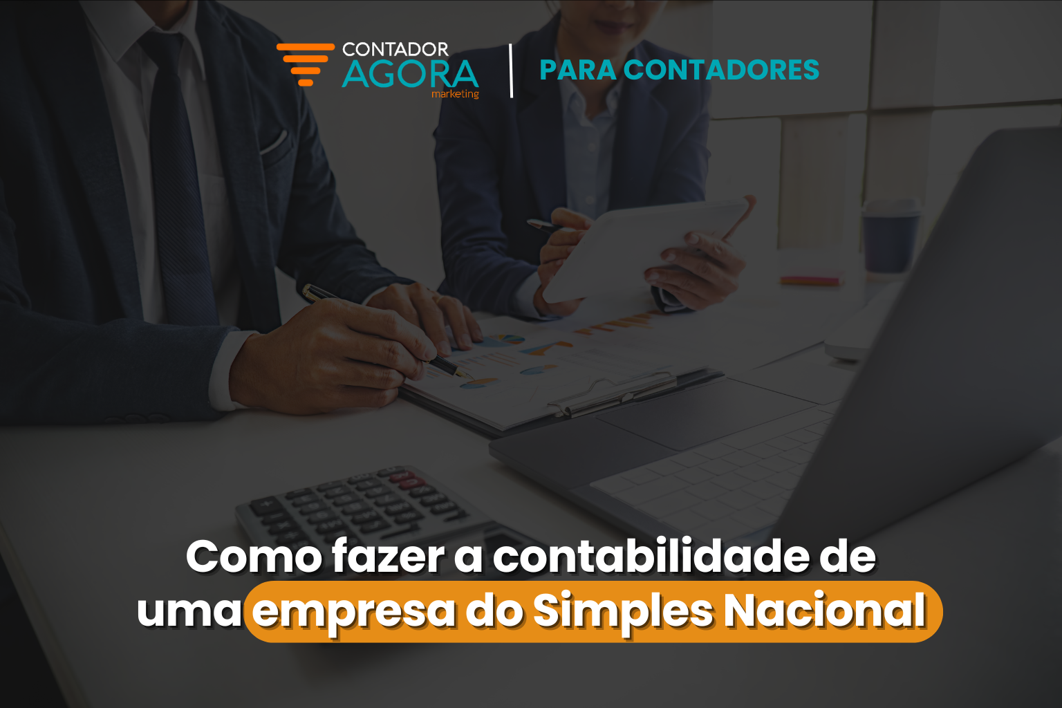 Como fazer a contabilidade de uma empresa do Simples Nacional