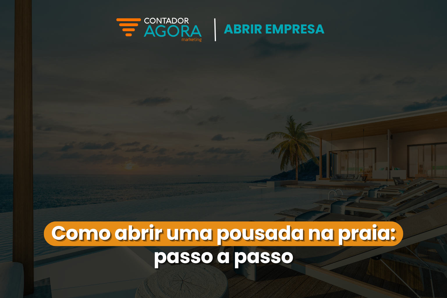 Como abrir uma pousada na praia: passo a passo