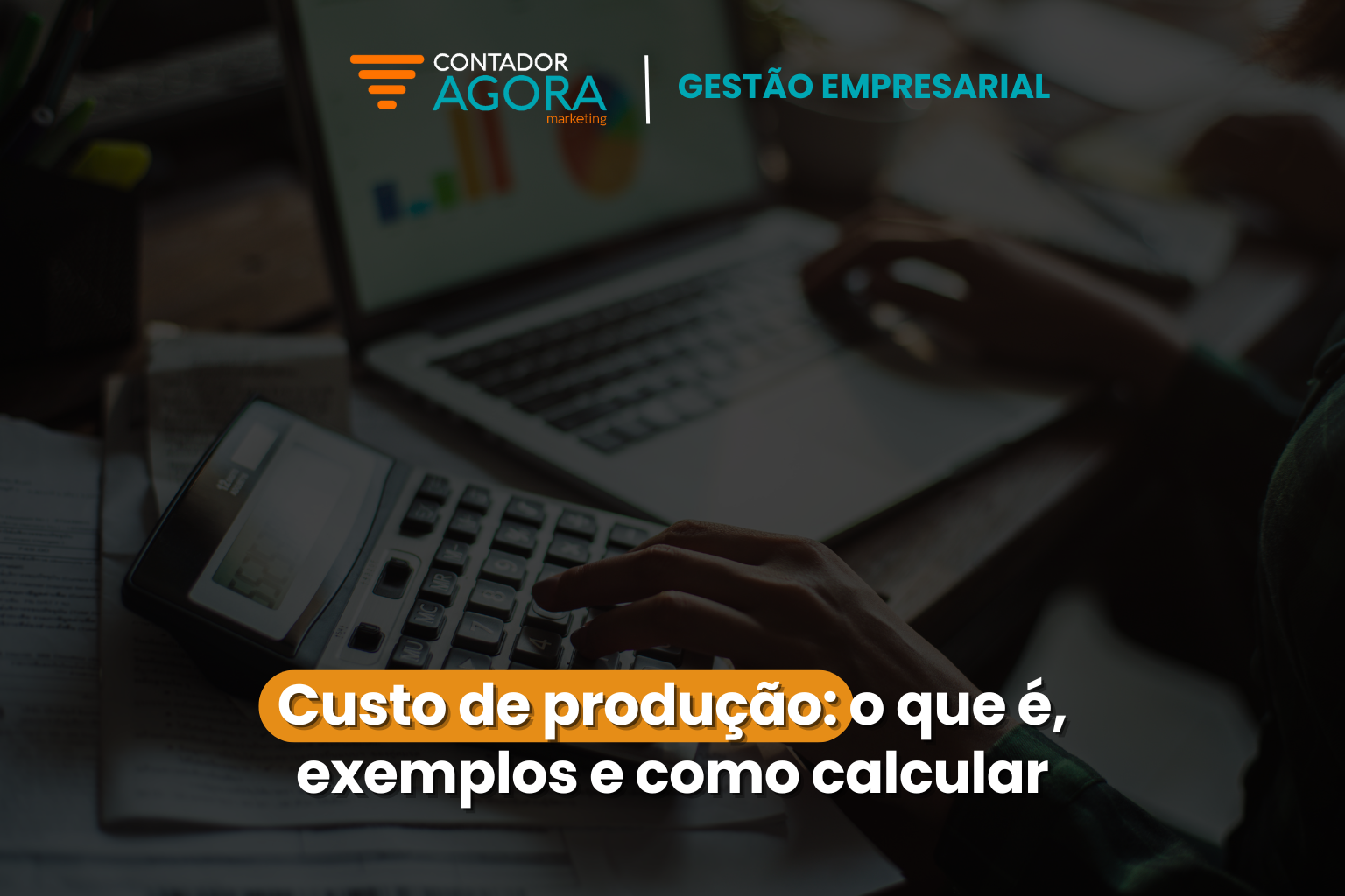 Custo de produção: o que é, exemplos e como calcular