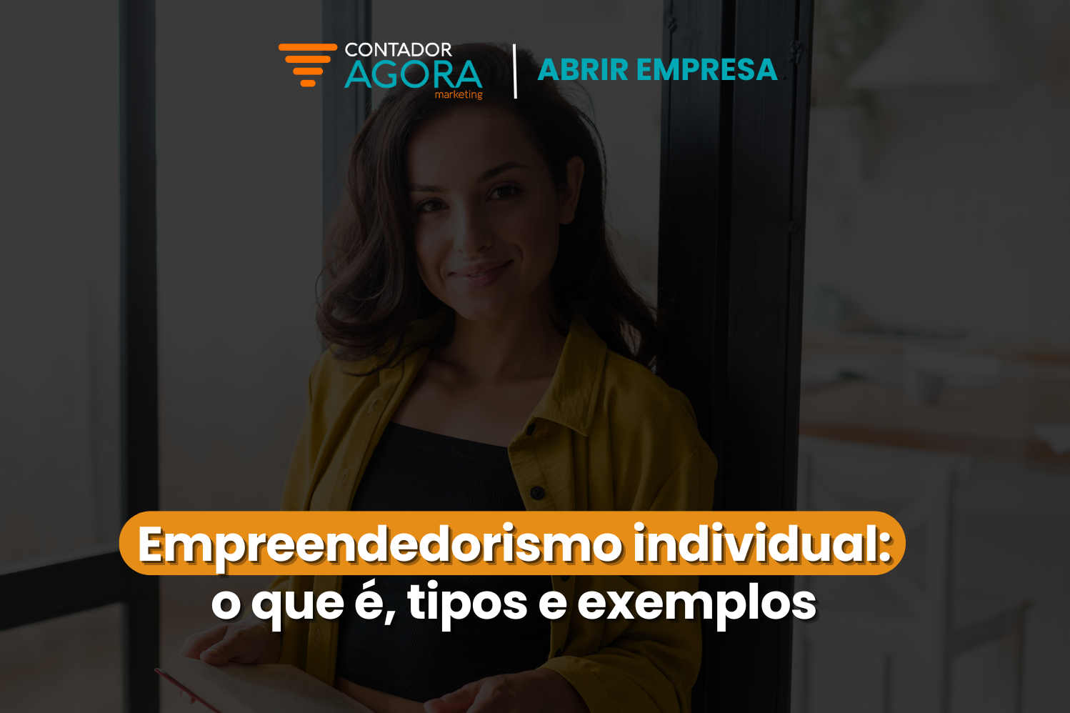 Empreendedorismo individual: o que é, tipos e exemplos